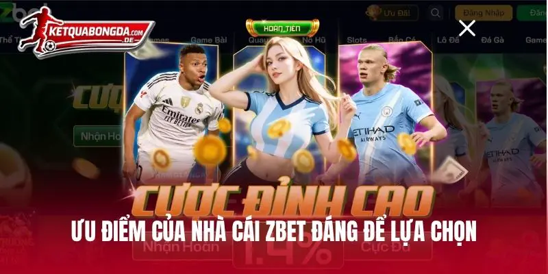 Ưu điểm của nhà cái ZBET đáng để lựa chọn